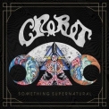 Crobot - Something Supernatural '2014