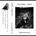 Anenzephalia - Perfumed Death '2023