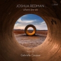 Joshua Redman - where are we '2023