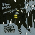 Blue Rodeo - A Merrie Christmas to You '2014