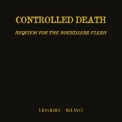 Controlled Death - Requiem For The Boundless Flesh '2021