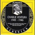 Charlie Ventura - 1945-1946 '1999