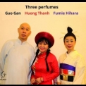 Guo Gan - Three Perfumes '2023