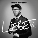 Mark Forster - LIEBE s/w '2019