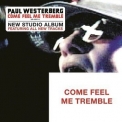 Paul Westerberg - Come Feel Me Tremble '2003
