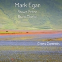 Mark Egan - Cross Currents '2024