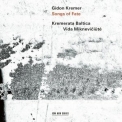 Gidon Kremer, Kremerata Baltica - Songs of Fate '2024