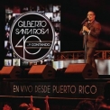 Gilberto Santa Rosa - 40... y Contando (En Vivo Desde Puerto Rico) '2019