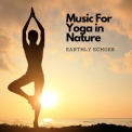Soft Music for Daydreaming - Music For Yoga in Nature: Earthly Echoes '2023