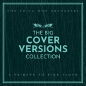 The Chill-Out Orchestra - The Big Cover Versions Collection (A Tribute to Pink Floyd) '2007