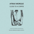 Atrax Morgue - Close To A Corpse '2003