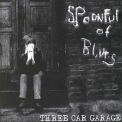 Spoonful Of Blues - Three Car Garage '2000