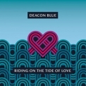 Deacon Blue - Riding on the Tide of Love '2021