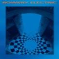 Bowery Electric - Bowery Electric '2023