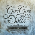 Goo Goo Dolls - Something for the Rest of Us '2010