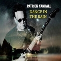 Patrick Yandall - Dance in the Rain '2023