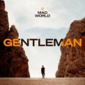 Gentleman - Mad World '2022