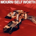 Mourn - Self Worth '2020