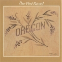 Oregon - Our First Record '1980