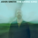 John Smith - The Living Kind '2024