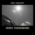 Andy Lindquist - Sunny Conundrums '2023