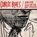 Alan Vega - Cubist Blues '2015