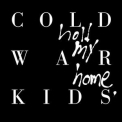 Cold War Kids - Hold My Home '2020