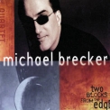 Michael Brecker - Two Blocks From The Edge '1998