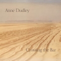 Anne Dudley - Crossing the Bar '2022