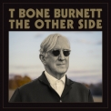 T Bone Burnett - The Other Side '2024