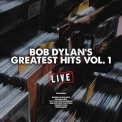 Bob Dylan - Bob Dylan's Greatest Hits Vol. 1 (Live) '2019