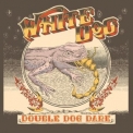 White Dog - Double Dog Dare '2024