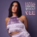 Petra - Dancing Without You '2019