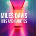 Miles Davis - Miles Davis Hits and Rarities '2022