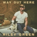 Riley Green - Way Out Here '2024