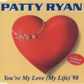 Patty Ryan - You're My Love, You're My Life '98 [CDS] '1998