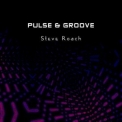 Steve Roach - Pulse and Groove '2021