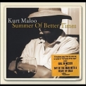 Kurt Maloo - Summer Of Better Times '2009