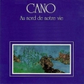 Cano - Au Nord De Notre Vie '1977