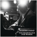 Massimo Faraò - Too Marveelous For Words '2024