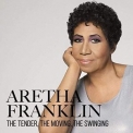 Aretha Franklin - The Tender, the Moving, the Swinging '2019