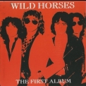 Wild Horses - The First Album '1980