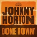 Johnny Horton - Done Rovin' '2024