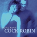 Cock Robin - The Very Best Of Cock Robin '2000