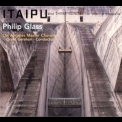 Philip Glass - Itaipu and Three Songs '2010