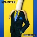 Splinter - Role Models '2023