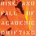 Giardini Di Miro - Rise And Fall Of Academic Drifting '2001