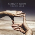 Anthony Pappa - Moments Vol.2 (CD1) '2009