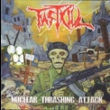 Fastkill - Nuclear Thrashing Attack '2007