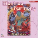 Bhakti Music - Mantras In Harmony '2007